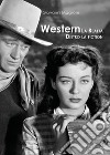 Western. La realtà dietro la fiction libro