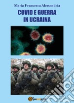 Covid e guerra in Ucraina libro