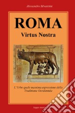 Roma Virtus Nostra libro