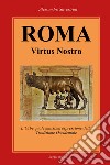Roma Virtus Nostra libro di Silvestrini Alessandro