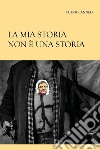 La mia storia non è una storia libro