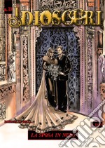 I dioscuri. Vol. 10: La sposa in nero libro
