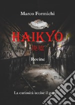 Haikyo. Rovine libro usato