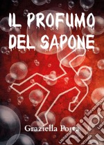 Il profumo del sapone libro