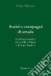 Amici e compagni di strada. La chiesa domestica di don Olivo Bolzon e di Marisa Restello libro