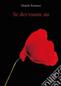 Se dev'essere sia