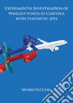 Experimental investigation of wingtip vortices control with synthetic jets
