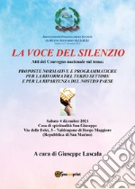 La voce del silenzio. Atti del convegno sul tema: Proposte normative e programmatiche per la riforma del Terzo Settore e per la ripartenza del nostro Paese libro