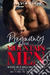 Pregnancy with mountain men. Misery at breeding company libro