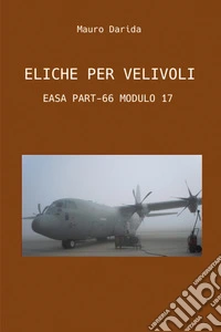 Eliche per velivoli. Easa part-66 modulo 17
