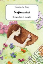 Najimeniai. Il mondo nel mondo libro