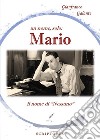 Un nome, solo: Mario, il nome di «nessuno» libro di Galante Gianfranco