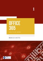 Office 365. How to use word. Vol. 1 libro