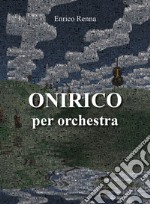 Onirico per orchestra libro