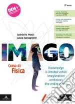 Imago. Corso di Fisica. Per il 5° anno delle Scuole superiori. Con e-book. Con espansione online libro