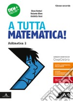 A tutta matematica! Per la Scuola media. Con e-book. Con espansione online. Vol. 2: Aritmetica. Geometria libro