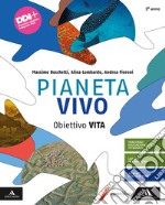 Pianeta vivo. Obiettivo Vita. Per gli Ist. tecnici e professionali. Con e-book. Con espansione online. Vol. 2 libro