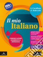 Mio italiano. Comunicazione Grammatica Antologia. Per gli Ist. tecnici e professionali. Con e-book. Con espansione online (Il)