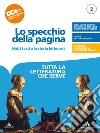 Specchio della pagina. Noi, i testi e la storia letteraria. Tutta la letteratura che serve. Per le Scuole superiori. Con e-book. Con espansione online (Lo). Vol. 2 libro