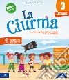 Ciurma. Con Letture, Grammatica Scrittura, Storia, Geografia, Scienze, Tecnologia, Educazione civica, Matematica, Scheda Italia, Scheda dei verbi. Per la 3ª classe elementare. Con e-book. Con espansione online (La). Vol. 3 libro di Fortunato Francesca Girotti Germana