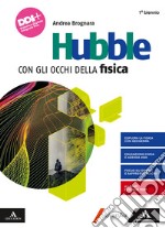 Hubble. Con gli occhi della fisica. Per il 1° biennio dei Licei e gli Ist. magistrali. Con e-book. Con espansione online libro