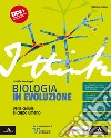 I think biologia in evoluzione. Dalla cellula al corpo umano. Per le Scuole superiori. Con e-book. Con espansione online libro