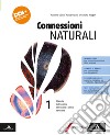 Connessioni naturali. Per le Scuole superiori. Con e-book. Con espansione online. Vol. 1: Materia. Astronomia. Atmosfera e clima. Idrosfera libro di Crippa Massimo Fiorani Marco Nepgen Donatella