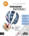 Connessioni naturali. Per le Scuole superiori. Con e-book. Con espansione online. Vol. 4: Reazioni, soluzioni ed equilibrio chimico. Termodinamica ed elettrochimica. Corpo umano. Vulcani e terremoti libro