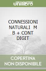 CONNESSIONI NATURALI   M B + CONT DIGIT libro
