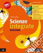 Scienze integrate. Biologia. Per le Scuole superiori. Con e-book. Con espansione online libro
