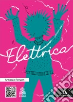 Elettrica. Con e-book. Con espansione online libro