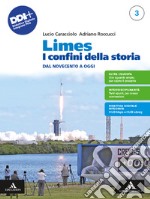 Limes. I confini della storia. Per le Scuole superiori. Con e-book. Con espansione online. Vol. 3: Dal Novecento a oggi libro