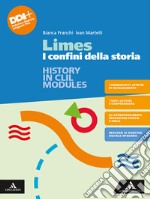 Limes. I confini della storia. History in CLIL modules. Per le Scuole superiori. Con e-book. Con espansione online libro