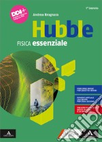 Hubble. Fisica essenziale. Per 1° biennio delle Scuole superiori. Con e-book. Con espansione online libro