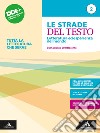 Strade del testo. Letteratura ed esperienza del mondo. Tutta la letteratura che serve. Per le Scuole superiori. Con e-book. Con espansione online (Le). Vol. 2: Dal Seicento all'Ottocento libro