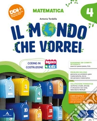 Mondo che vorrei. Scientifico. Con Matematica, Scienze e Tecnologia, Le mie sfide. Scienze e Matematica. Per la 4 ? classe della Scuola elementare. Con e-book. Con espansione online (Il). Vol. 1 libro