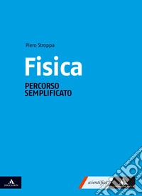 Fisica. Sapere per il domani. Percorso semplificato. Per le Scuole superiori. Con e-book. Con espansione online libro