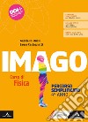 Imago. Corso di Fisica. Percorso semplificato. Per il 4° anno delle Scuole superiori. Con e-book. Con espansione online. Vol. 2 libro di Mussi Gabriella Castagnetti Laura