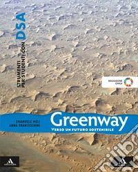 Greenway. Strumenti per studenti con DSA. Per la Scuola media. Con e-book. Con espansione online libro