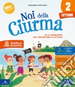 Noi della ciurma. Con Letture, Grammatica Scrittura, Storia Geografia Scienze Tecnologia, Matematica, Tabelline. Per la Scuola elementare. Con e-book. Con espansione online. Vol. 2 libro