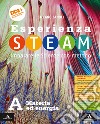 Esperienza STEAM Imparare le Scienze con metodo. Per la Scuola media. Con e-book. Con espansione online. Vol. A-B-C-D: Materia ed energia-Terra-Biodiversità-Corpo umano libro di Zanoli Stefano