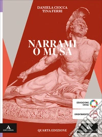 Narrami o Musa Per le Scuole superiori. Con e-book. Con espansione online libro