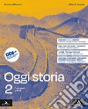 Oggi storia. Per le Scuole superiori. Con e-book. Con espansione online. Vol. 2: Da Augusto al Mille libro