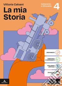 Mia storia. Per gli Ist. professionali. Con e-book. Con espansione online (La). Vol. 4: Settecento e Ottocento libro