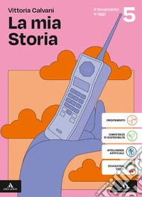 Mia storia. Per gli Ist. professionali. Con e-book. Con espansione online (La). Vol. 5: Il Novecento e oggi libro