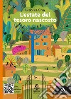 Estate del tesoro nascosto. Con e-book. Con espansione online (L') libro