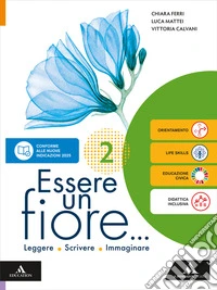 Essere un fiore. Leggere Scrivere Immaginare. Con Letteratura A. Dalle origini all'Ottocento, "Uno studio in rosso" di A. Conan Doyle, "Pari". Per la Scuola media. Con e-book. Con espansione online. Vol. 2