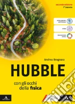 Hubble. Con gli occhi della fisica. Volume unico per il 1° biennio dei Licei e gli Ist. magistrali. Con e-book. Con espansione online libro