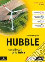 Hubble. Con gli occhi della fisica. Per il 3° anno dei Licei e gli Ist. magistrali. Con e-book. Con espansione online. Vol. 1 libro