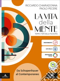 Vita della mente. Tempi e temi della filosofia. Per le Scuole superiori. Con e-book. Con espansione online (La). Vol. 3: Da Schopenhauer al contemporaneo libro